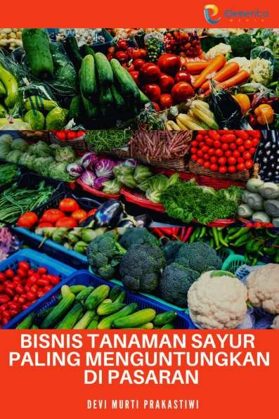 Bisnis Tanaman Sayur paling Menguntungkan di Pasaran